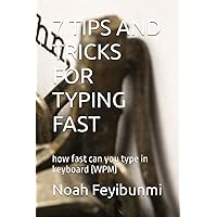 7 TIPS AND TRICKS FOR TYPING FAST: how fast can you type in keyboard (WPM)