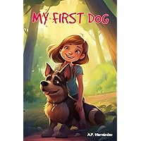 My First Dog: Children's Book (6-7 Years Old). Timber Arrives Home