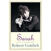 Sarah: The Life of Sarah Bernhardt (Jewish Lives) Sarah: The Life of Sarah Bernhardt (Jewish Lives) Hardcover Kindle Paperback Mass Market Paperback