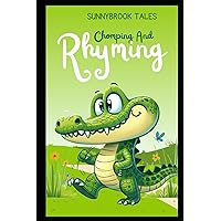 Chomping and Rhyming: An Alligator Adventure (Poetry books for children) Chomping and Rhyming: An Alligator Adventure (Poetry books for children) Paperback Kindle Audible Audiobook Hardcover