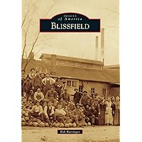 Blissfield (Images of America) Blissfield (Images of America) Paperback Kindle Hardcover Mass Market Paperback