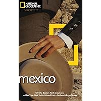 National Geographic Traveler: Mexico, 3rd Edition National Geographic Traveler: Mexico, 3rd Edition Paperback