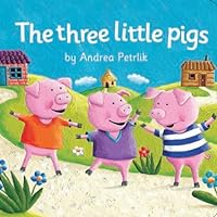 The Three Little Pigs (Classic Fairy Tale board book) The Three Little Pigs (Classic Fairy Tale board book) Hardcover