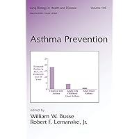 Asthma Prevention (Lung Biology in Health and Disease) Asthma Prevention (Lung Biology in Health and Disease) Hardcover Kindle Digital