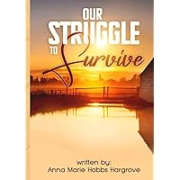 Our Struggle to Survive