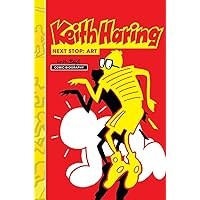 Milestones of Art: Keith Haring: Next Stop Art Milestones of Art: Keith Haring: Next Stop Art Hardcover Kindle Paperback