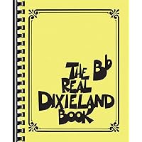 The Real Dixieland Book: Bb Instruments (Fake Book) The Real Dixieland Book: Bb Instruments (Fake Book) Paperback Kindle Mass Market Paperback