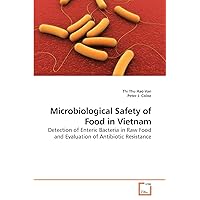 Microbiological Safety of Food in Vietnam: Detection of Enteric Bacteria in Raw Food and Evaluation of Antibiotic Resistance
