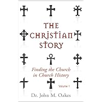 The Christian Story (Finding the Church in Church History) The Christian Story (Finding the Church in Church History) Paperback