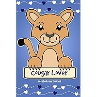 Cougar Lover Notebook and Journal: 120-Page Lined Notebook for Writing and Journaling (6 x 9) (Cougar Notebook)
