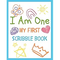 I Am One My First Scribble Book: A Blank Drawing Keepsake for 1 Year Old Birthday Boy or Girl- Beautiful Blue Edition I Am One My First Scribble Book: A Blank Drawing Keepsake for 1 Year Old Birthday Boy or Girl- Beautiful Blue Edition Paperback Hardcover