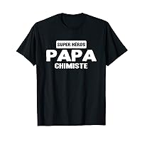 Mens dad chemist funny fathers day gift T-Shirt