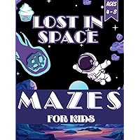 Mazes for Kids Ages 4-8: Maze Activity Book for Kids | 80 Space Themed Mazes | Fun Maze Puzzle Books for Kids Mazes for Kids Ages 4-8: Maze Activity Book for Kids | 80 Space Themed Mazes | Fun Maze Puzzle Books for Kids Paperback
