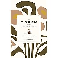 The Microbiome Cookbook: Cultivating Wellness One Recipe at a Time The Microbiome Cookbook: Cultivating Wellness One Recipe at a Time Kindle Hardcover