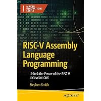 RISC-V Assembly Language Programming: Unlock the Power of the RISC-V Instruction Set (Maker Innovations Series)