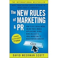 The New Rules of Marketing & PR: How to Use Social Media, Online Video, Mobile Applications, Blogs, News Releases, and Viral Marketing to Reach Buyers Directly The New Rules of Marketing & PR: How to Use Social Media, Online Video, Mobile Applications, Blogs, News Releases, and Viral Marketing to Reach Buyers Directly Paperback