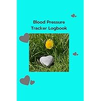 Blood Pressure Tracker Logbook: Journal To Record & Monitor Blood Pressure Details At Home
