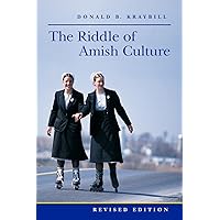 The Riddle of Amish Culture (Center Books in Anabaptist Studies) The Riddle of Amish Culture (Center Books in Anabaptist Studies) Paperback Kindle Hardcover