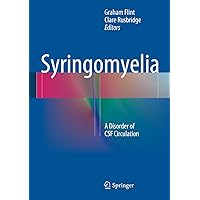 Syringomyelia: A Disorder of CSF Circulation Syringomyelia: A Disorder of CSF Circulation Kindle Hardcover Paperback
