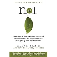 n of 1: One man's Harvard-documented remission of incurable cancer using only natural methods n of 1: One man's Harvard-documented remission of incurable cancer using only natural methods Paperback Kindle Audible Audiobook Hardcover Audio CD