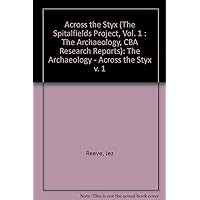 The Spitalfields Project, Vol. 1 (CBA research report) The Spitalfields Project, Vol. 1 (CBA research report) Paperback