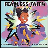 Fearless Faith: A Children’s Adventure of Overcoming Fear wi: A Christian children's book to teach boys and girls about Trust, Friendship, Social ... Team sports, School Life, ages 3-5, 6-8, 8-10