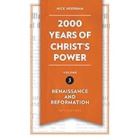 2,000 Years of Christ’s Power Vol. 3: Renaissance and Reformation 2,000 Years of Christ’s Power Vol. 3: Renaissance and Reformation Hardcover Audible Audiobook Kindle