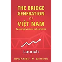 Spanning Wartime to Boomtime: Volume 3: Launch (The Bridge Generation of Việt Nam)