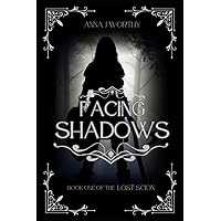 Facing Shadows: Book one of the Lost Scion series