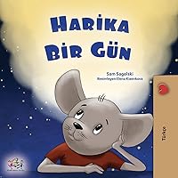 A Wonderful Day (Turkish Book for Children) (Turkish Bedtime Collection) (Turkish Edition) A Wonderful Day (Turkish Book for Children) (Turkish Bedtime Collection) (Turkish Edition) Hardcover Paperback