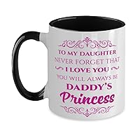 Daddy's Princess Two Tone Mug, To my daughter never forget that I love you, Daughter From Dad, Birthday/Graduation/Christmas, W1746