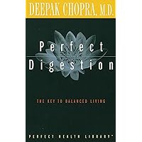 Perfect Digestion: The Key to Balanced Living (Perfect Health Library) Perfect Digestion: The Key to Balanced Living (Perfect Health Library) Paperback Audible Audiobook Kindle Hardcover Audio, Cassette