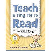 Teach a Tiny Tot to Read: Letter and Phonics Games for Early Reading