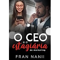 O CEO e a Estagiária de Marketing (Portuguese Edition) O CEO e a Estagiária de Marketing (Portuguese Edition) Kindle