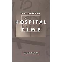 Hospital Time Hospital Time Kindle Hardcover Paperback