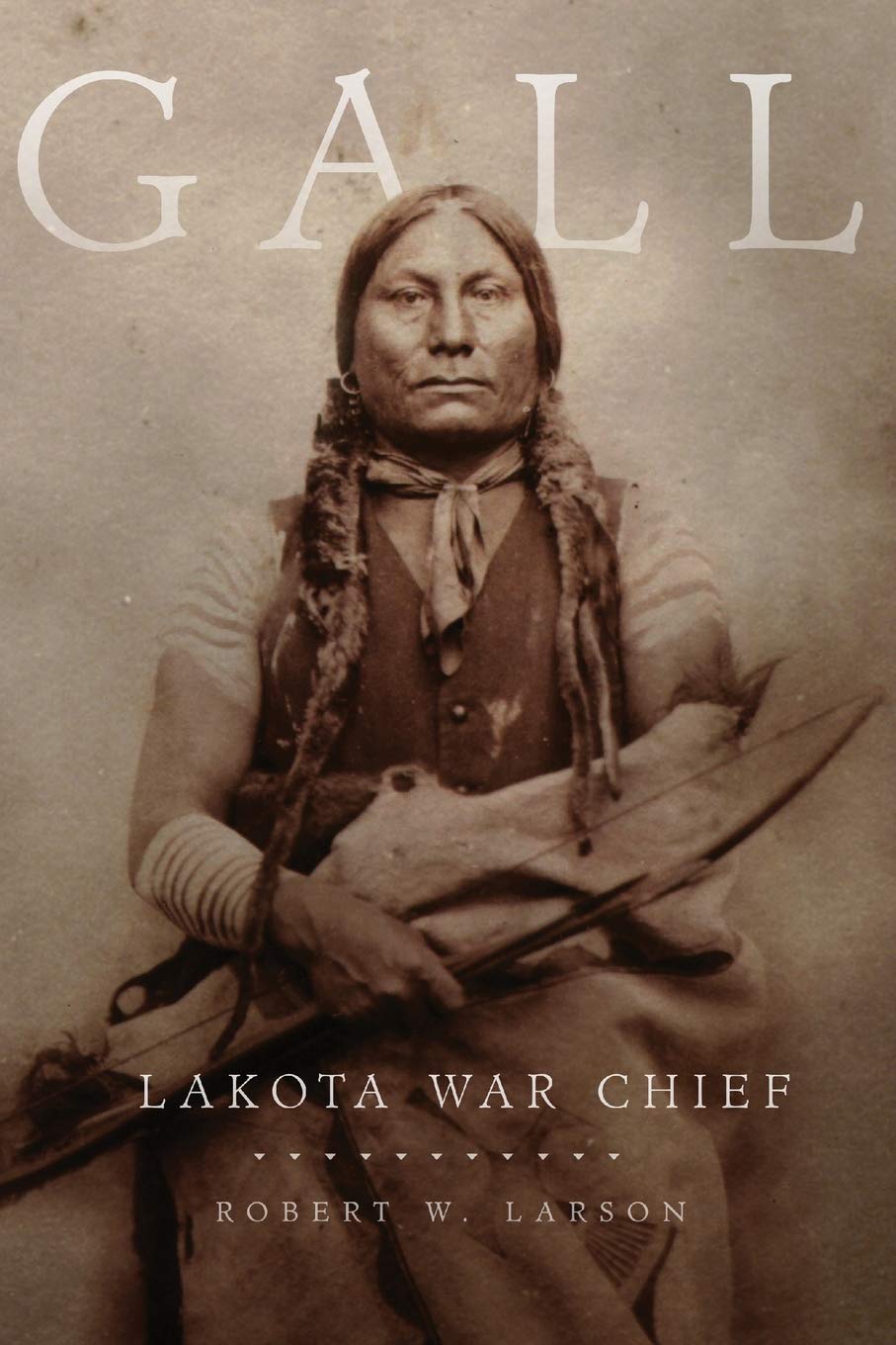 Gall: Lakota War Chief