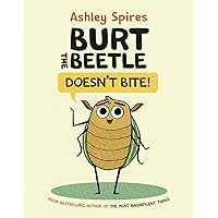 Burt the Beetle Doesn't Bite! (Burt the Beetle, 1) Burt the Beetle Doesn't Bite! (Burt the Beetle, 1) Hardcover Kindle