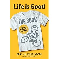 Life is Good: The Book Life is Good: The Book Hardcover Kindle