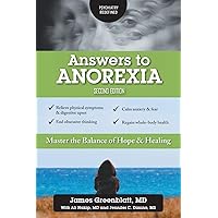Answers to Anorexia: Master the Balance of Hope & Healing Answers to Anorexia: Master the Balance of Hope & Healing Paperback Kindle Hardcover