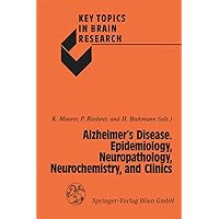 Alzheimer’s Disease. Epidemiology, Neuropathology, Neurochemistry, and Clinics (Key Topics in Brain Research) Alzheimer’s Disease. Epidemiology, Neuropathology, Neurochemistry, and Clinics (Key Topics in Brain Research) Kindle Hardcover Paperback