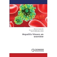 Hepatitis Viruses an overview Hepatitis Viruses an overview Paperback