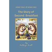 Grand Times at Grand Oaks: The Story of Second Breakfast Grand Times at Grand Oaks: The Story of Second Breakfast Paperback