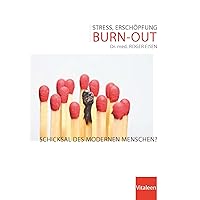 Stress, Erschöpfung, Burn-out (German Edition) Stress, Erschöpfung, Burn-out (German Edition) Kindle