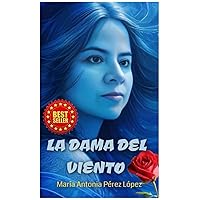 LA DAMA DEL VIENTO (Spanish Edition) LA DAMA DEL VIENTO (Spanish Edition) Kindle Paperback