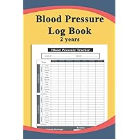 Blood Pressure Log Book 2 years: Record and Monitor Blood Pressure and heart rate at home for two years, Seniors, or Pregnant Women,great gift for family and friends