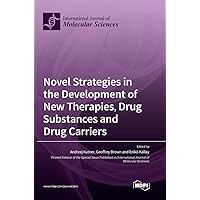 Novel Strategies in the Development of New Therapies, Drug Substances and Drug Carriers