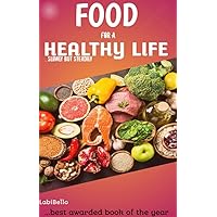 FOOD FOR A HEALTHY LIFE: DIET FOODS AND FRUITS