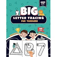 Big Letter Tracing for Toddlers 2-4 Years: 106 Pages of Shapes, Number and Letter Tracing Book for Preschoolers