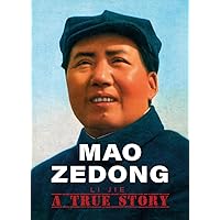 Mao Zedong: A True Story