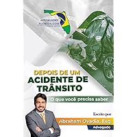 Depois de um acidente de trânsito: O que você precisa saber (Portuguese Edition)